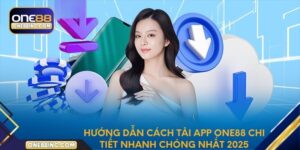 Hướng dẫn cách tải app One88 chi tiết nhanh chóng nhất 2025